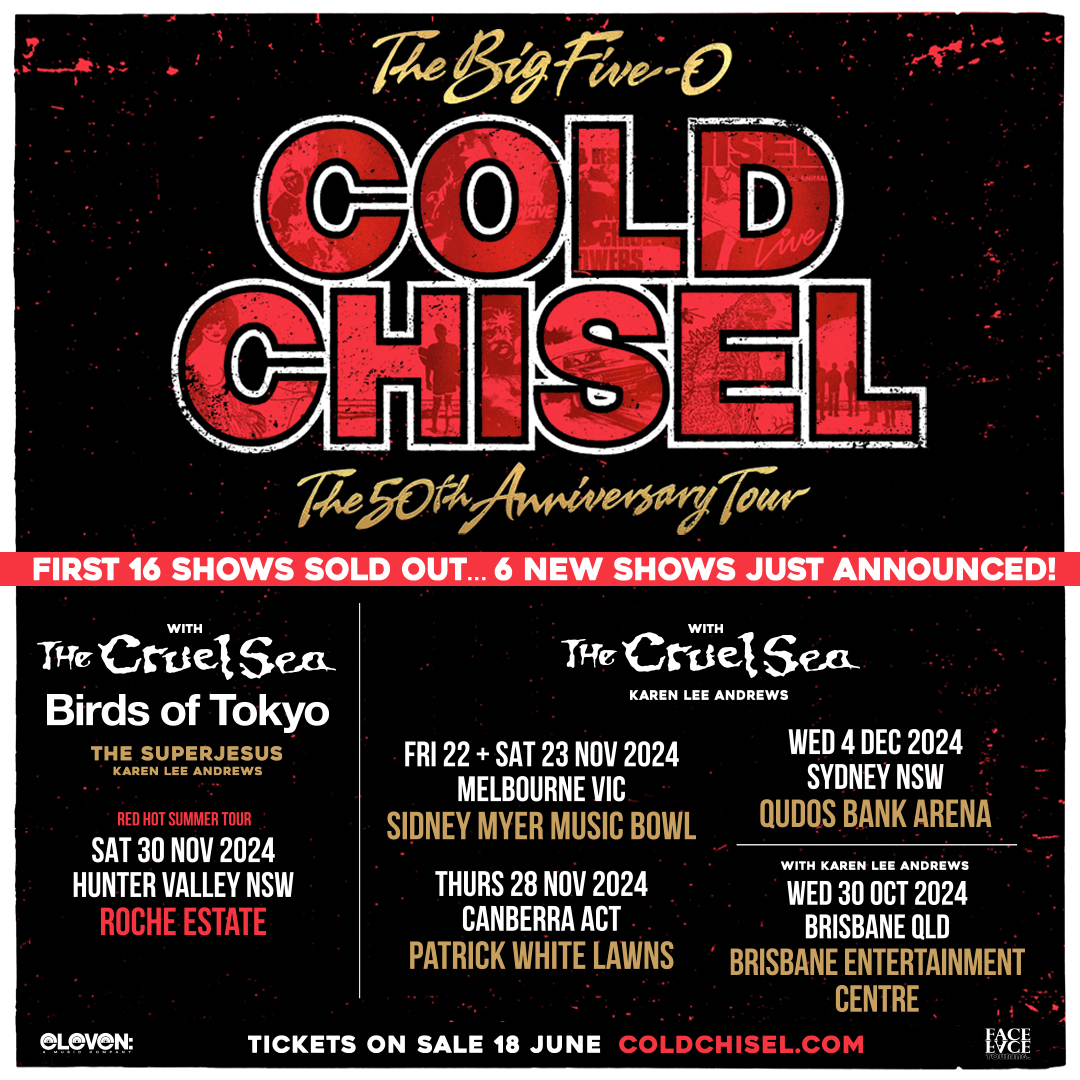 COLD CHISEL Announce 6 New Shows Due To Unprecedented Ticket Demand