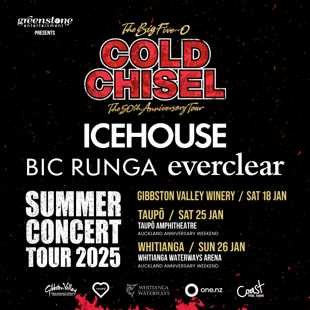 COLD CHISEL, ICEHOUSE, BIC RUNGA, AND EVERCLEAR HEADLINE NZ SUMMER CONCERT TOUR JANUARY 2025